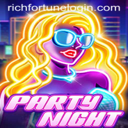 Discover the Excitement of PartyNight at RichFortune Casino