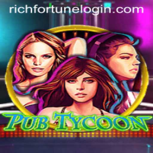 Unveiling PubTycoon: Dive into the World of RichFortune Casino