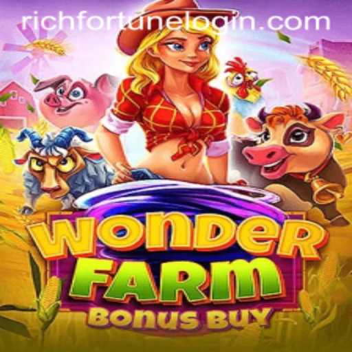 Explore the Exciting World of WonderFarmBonusBuy at RichFortune Casino